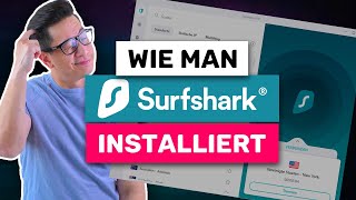 Wie man Surfshark installiert  Surfshark ERKLÄRT [upl. by Ykvir398]