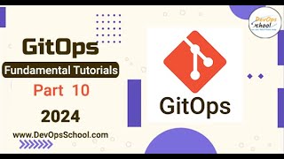 Fundamental Tutorials of GitOps  Part10  2024 [upl. by Rosio975]