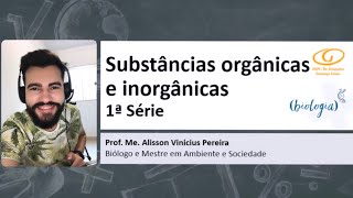 13082020  1ª SÉRIE  BIOLOGIA  SUBSTÂNCIAS INORGÂNICAS E ORGÂNICAS [upl. by Corell]