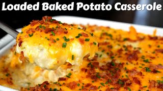 This Is Your New Favorite Potato Recipe  Cheesy Loaded Baked Potato Casserole [upl. by Kaslik]