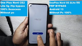 OnePlus Nord CE 2 Lite 5G CPH2381 FRP Bypass Android 13  Without Pc 100 Done [upl. by Aniv87]