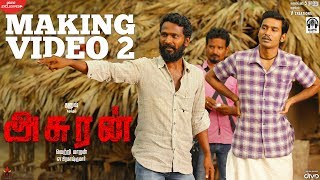 Asuran  Official Making 2  Dhanush  Vetri Maaran  G V Prakash Kumar  Kalaippuli S Thanu [upl. by Armando]