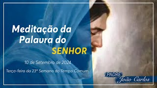 10 de setembro de 2024  Meditação da Palavra do Senhor [upl. by Bartosch822]