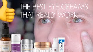 THE BEST EYE CREAMS THAT REALLY WORK [upl. by Norak]