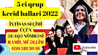 5 ci qrup kecid ballari 2022  keçid balları 2022 [upl. by Handy439]