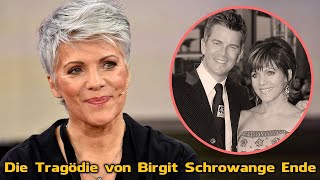 Die Tragödie von Birgit Schrowange Leben und das traurige Ende  Sie hat immer nicht an die Liebe [upl. by Arok129]