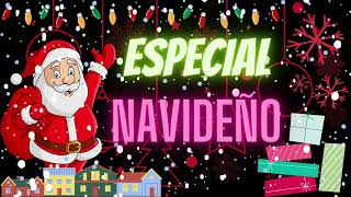 Especial Navideño [upl. by Ylehsa]