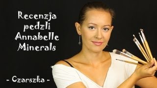 Recenzja pędzelków Annabelle Minerals   Czarszka [upl. by Pavia238]