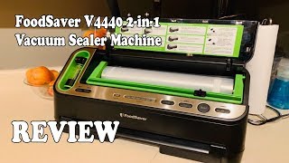 FoodSaver V4440 2in1 Vacuum Sealer Machine  Review 2019 [upl. by Naffets800]