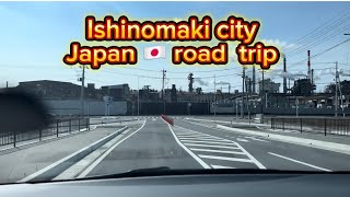 ISHINOMAKI CITY JAPAN 🇯🇵  ROAD TRIP [upl. by Jabin]