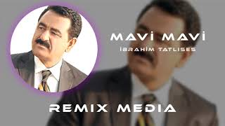 İbrahim Tatlıses  Mavi Mavi  Remix Media [upl. by Ggerk]