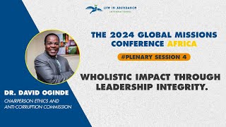 Wholistic Impact Through Leadership Integrity  Dr David Oginde [upl. by Namrej]