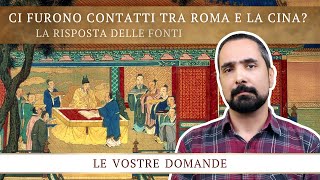 Ci furono contatti tra Roma e la Cina [upl. by Einnaffit417]