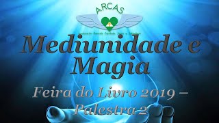 Mediunidade e magia  Feira do Livro 2 [upl. by Trainor324]