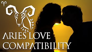 Aries Love Compatibilty Aries Sign Compatibility Guide [upl. by Ner]