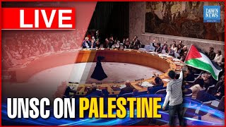 🔴LIVE UNSC Debates Genocide In Gaza  IsraelPalestine War  Dawn News English [upl. by Lammond]