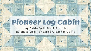 American Log Cabin Quilt  FREE amp Simple Block Tutorial for a Perfect Block  Pioneer Log Cabin [upl. by Lissa]