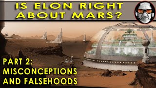 MARS MISCONCEPTIONS 7 wrong ideas that Bill Nye and others have about Mars Colonization [upl. by Aneeras]