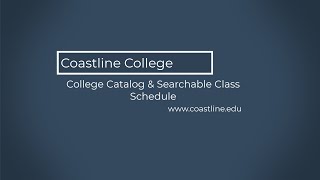 Coastline College Searchable Class Schedule and College Catalog [upl. by Aeirdna176]