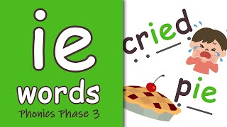 ie Words  Phonics Phase 3 [upl. by Enenaej]