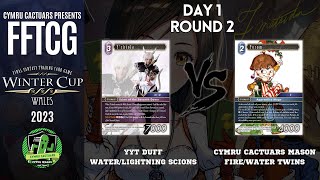 R2 WaterLightning Scions vs FireWater Twins  FFTCG WINTER CUP WALES 2023  Cymru Cactuars [upl. by Yenitsed]