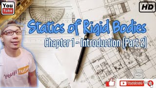 Statics of Rigid Bodies  Chapter 1  Introduction Part2 [upl. by Euqinomod]