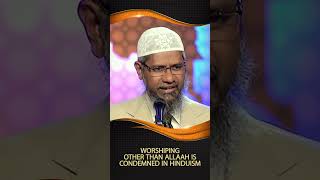 Worshiping Other than Allah is Condemned in Hinduism  Dr Zakir Naik [upl. by Bishop992]