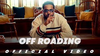 Off Roading Official Video l Khan Bhaini l Guri Nimana  Sam Malhi  New Punjabi Song 2023 [upl. by Elletnuahc]