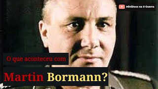 O MISTERIOSO desaparecimento de MARTIN BORMANN [upl. by Bevon]