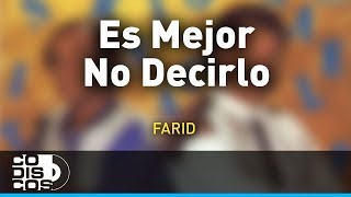 Es Mejor No Decirlo Farid Ortiz y Emilio Oviedo  Audio [upl. by Barcellona]