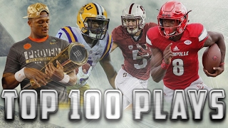 Top 100 Plays of the 20162017 College Football Season [upl. by Enaillil]