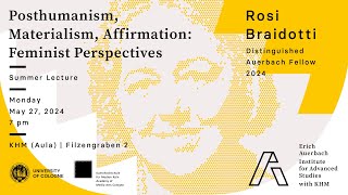 Rosi Braidotti Utrecht Posthumanism Materialism Affirmation Feminist Perspectives [upl. by Aluk391]