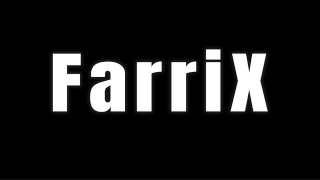 FarriX [upl. by Aggappe]