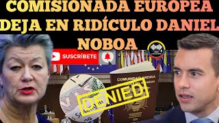 ALTA COMISIONADA DE UNION EUROPEA DEJA EN VERGUENZA DANIEL NOBOA TEMA VISADO SCHENGEN NOTICIAS RFE [upl. by Einwat]