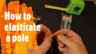 How to elasticate a pole [upl. by Cleopatra319]