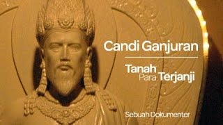 Candi Ganjuran Tanah Para Terjanji Sebuah Dokumenter [upl. by Anitirhc]