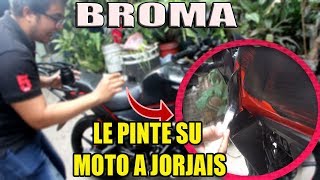 BROMA LE PINTAMOS LA MOTO A JORJAIS A PURA BROCHA [upl. by Lieberman52]