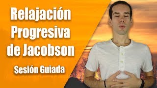 Relajación Muscular Progresiva de Jacobson  Sesión Guiada con Instrucciones [upl. by Oetam]