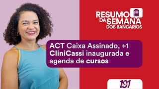 33 ACT Caixa Assinado 1 CliniCassi inaugurada e agenda de cursos [upl. by Ellenaj]