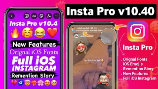 Insta Pro v1040 Tutorial 🥳 iOS Emojis  Bold Fonts  Remention Story with Round Edge [upl. by Kristof]