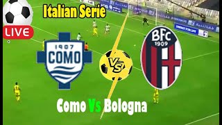 Live Como Vs Bologna ll Como Vs Bologna Live Italian Serie [upl. by Persons]