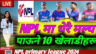 10 most expensive playar in nepal primary league NPL c d nepalnepal cricket news [upl. by Arica]