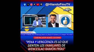 Ramsés Severino dice Wenceslao Ramón ha lacerado el honor a su familia vergüenza es lo que sienten [upl. by Scarlet493]