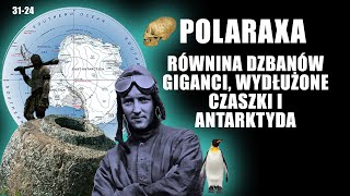 Polaraxa 3121 Równina dzbanów giganci wydłużone czaszki i Antarktyda [upl. by Luhem223]