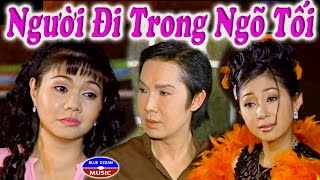 Cai Luong Nguoi Di Trong Ngo Toi [upl. by Papageno]