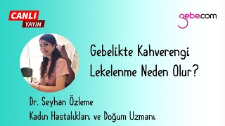 Gebelikte Kahverengi Lekelenme Neden Olur [upl. by On627]