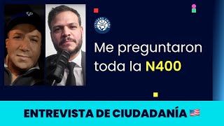 Me preguntaron toda la N400  Ciudadanía americana 2024 [upl. by Aisya]