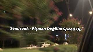 SemicenkPişman Değilim Speed Up [upl. by Asoral]