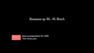 Romanze op 85  M Bruch PIANO ACCOMPANIMENT FOR VIOLIN [upl. by Anelak]