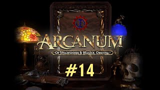 Arcanum Of Steamworks and Magick Obscura  ПРОХОЖДЕНИЕ 14 [upl. by Nyllaf763]